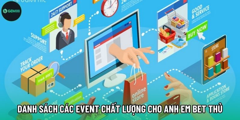 Danh sách các event chất lượng cho anh em bet thủ